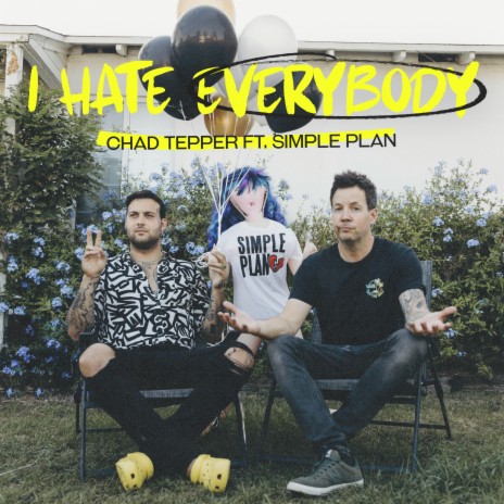 I Hate Everybody ft. Simple Plan | Boomplay Music