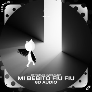 Mi Bebito Fiu Fiu - 8D Audio