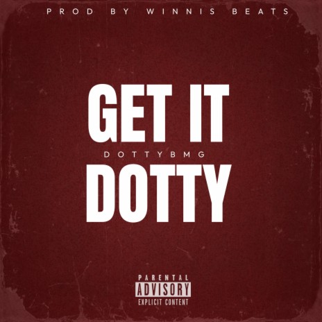 GET IT DOTTY | Boomplay Music