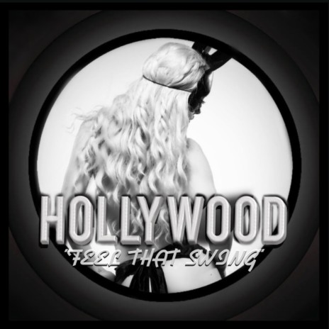 Hollywood (Feel That Swing) | Boomplay Music