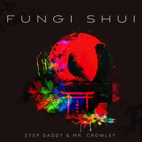 FUNGI SHUI ft. DJ STEPDADDY | Boomplay Music