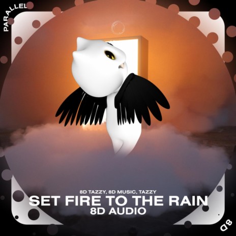 Set Fire to the Rain - 8D Audio ft. surround. & Tazzy