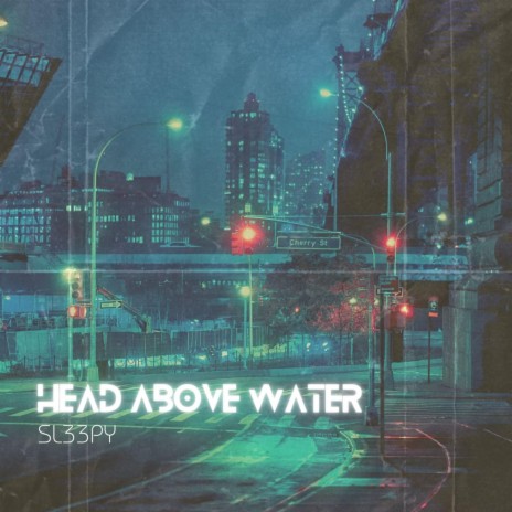 Head Above Water | Boomplay Music