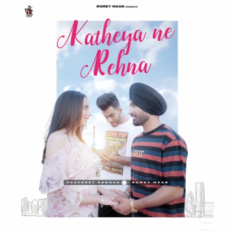 Katheya Ne Rehna ft. Romey Maan & Sulfa | Boomplay Music