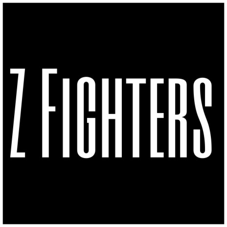 Z Fighters | Boomplay Music