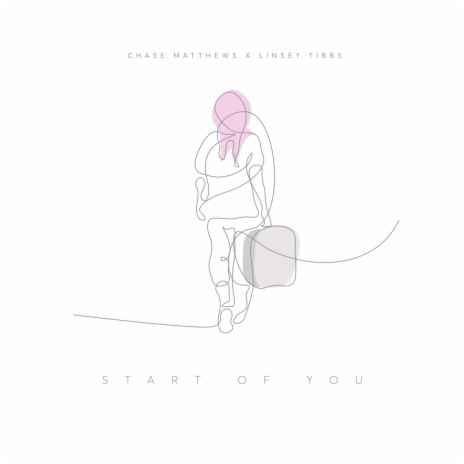 Start of You ft. Lynsey Tibbs | Boomplay Music
