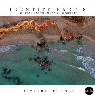 Identity Part 8 (Guitar Instrumental Worship)