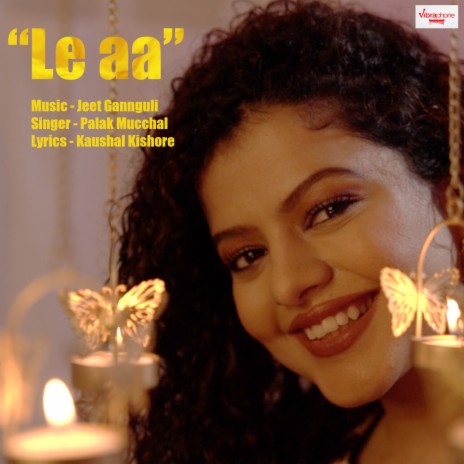 Le Aa ft. Jeet Gannguli & Kaushal Kishore | Boomplay Music