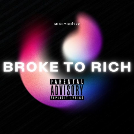 BROKE TO RiCH | Boomplay Music