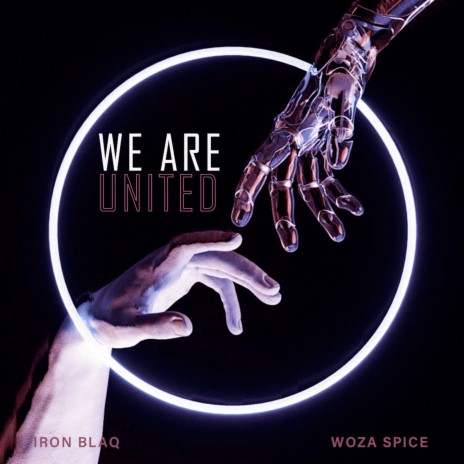 We Are United ft. Iron Blaq | Boomplay Music