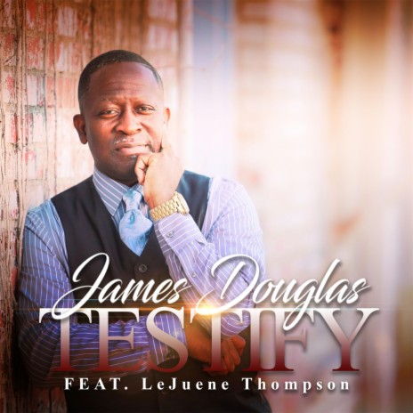 Testify (feat. LeJuene Thompson) | Boomplay Music