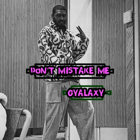 DON'T MISTAKE ME | Boomplay Music