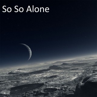 So So Alone