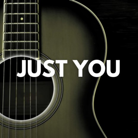 Just You | Boomplay Music