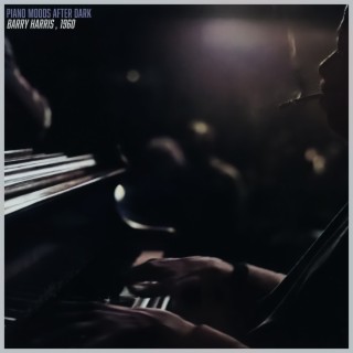 Piano Moods After Dark - Barry Harris in 1960