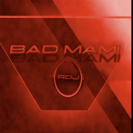 Bad Mami | Boomplay Music