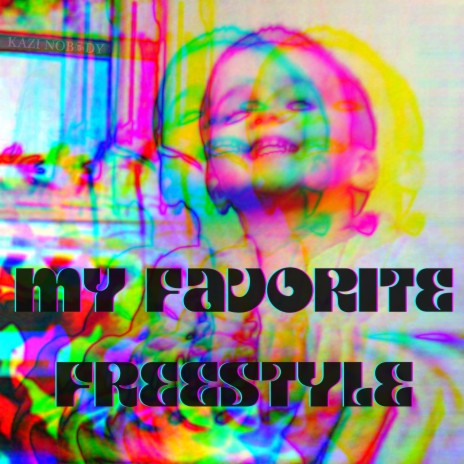 MY FAVORITE FREESTYLE | Boomplay Music