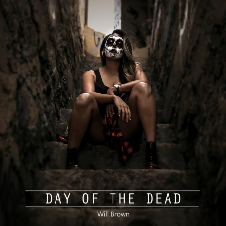 Day of the Dead | Boomplay Music