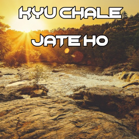 Kyu chale jate ho | Boomplay Music