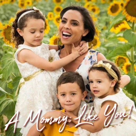 A Mommy Like You | Boomplay Music