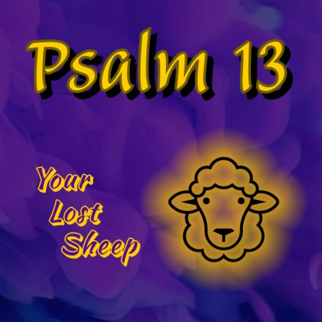 Psalm 13 | Boomplay Music