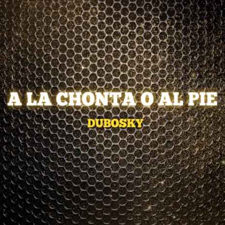 A la Chonta o al Pie | Boomplay Music