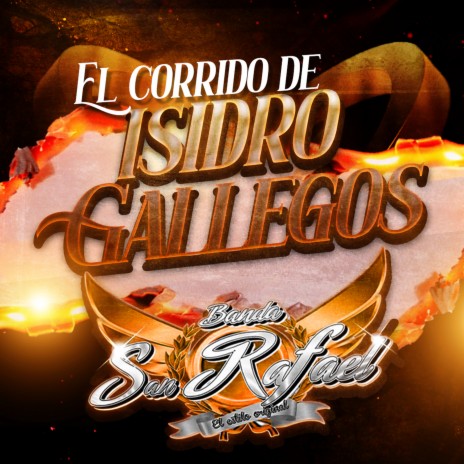 El Corrido De Isidro Gallegos | Boomplay Music