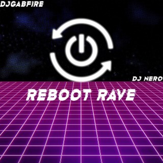 Reboot Rave