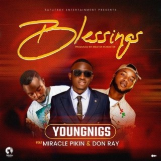 Blessings ft Youngnigs & Don Ray