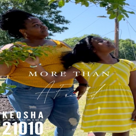 More Than A Friend (feat. 21010) | Boomplay Music