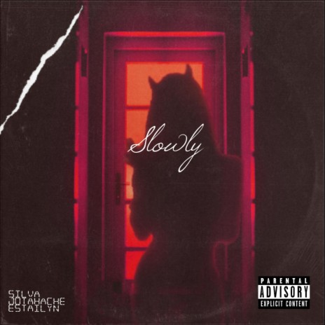 Slowly ft. Silva, Jotahache & Estailyn | Boomplay Music