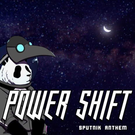 Power Shift (Sputnik Anthem)