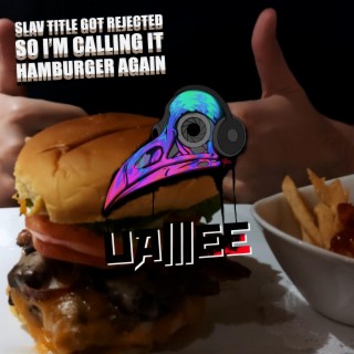 Slav Title Got Rejected So I'm Calling It Hamburger Again