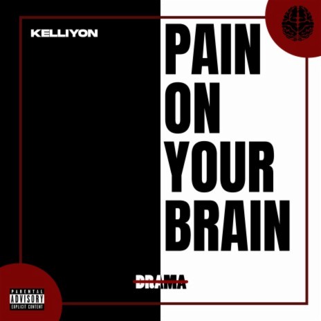 Pain On Your Brain | Boomplay Music