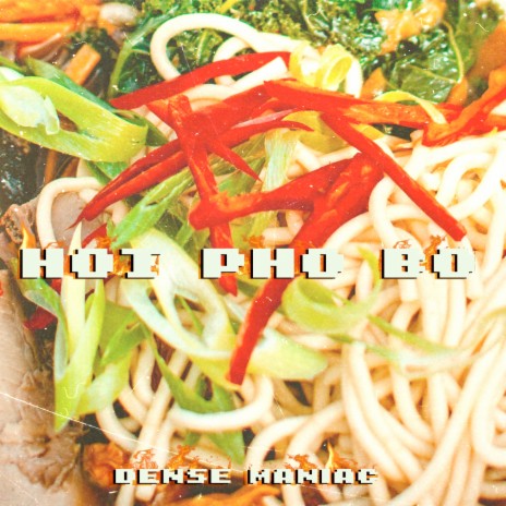 Hot Pho Bo | Boomplay Music