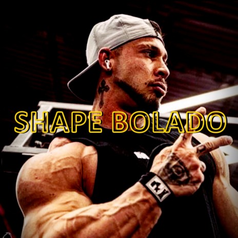 Shape Bolado | Boomplay Music