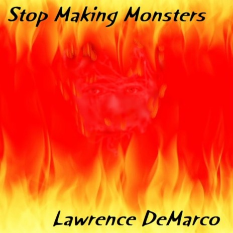 Stop Making Monsters