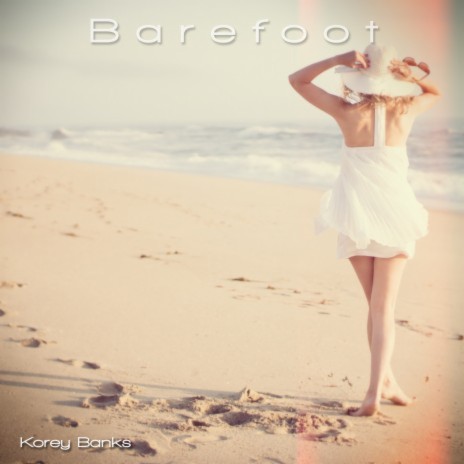 Barefoot | Boomplay Music