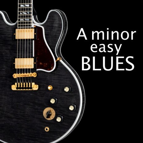 A minor easy BLUES Jam track | Boomplay Music