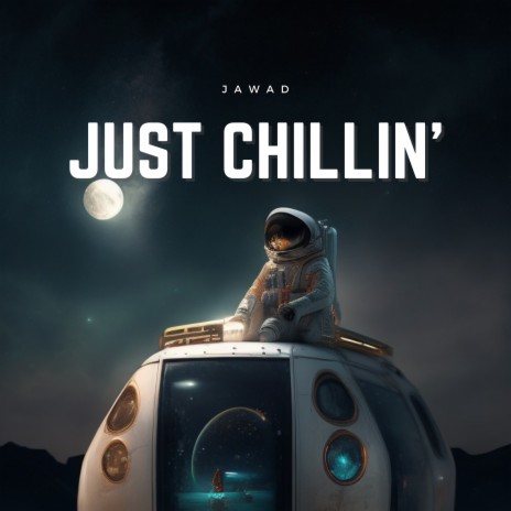 Just Chillin' | Boomplay Music