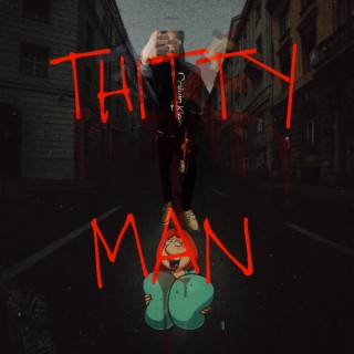 THITTY MAN