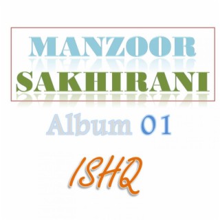 Manzoor Sakhirani Album 01 ISHQ