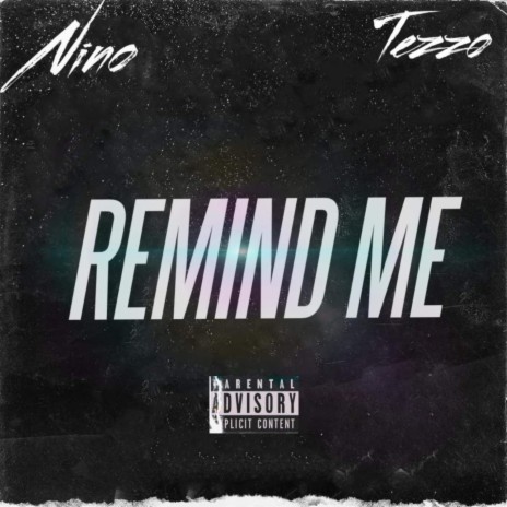 REMIND ME ft. TEZZO