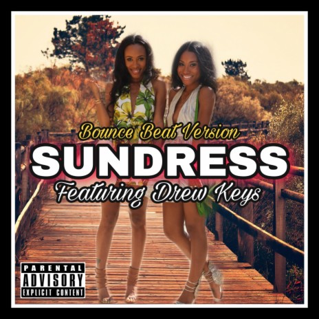 Sundress (feat. Drew Keys) (Bounce Beast Version) | Boomplay Music