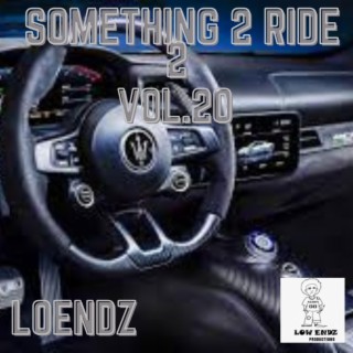 Something 2 Ride 2, Vol. 20