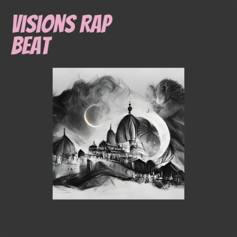 Visions Rap Beat | Boomplay Music