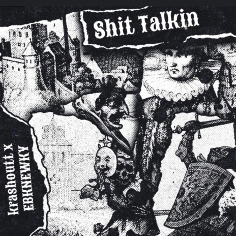 Shit talkin ft. Ebknewky | Boomplay Music