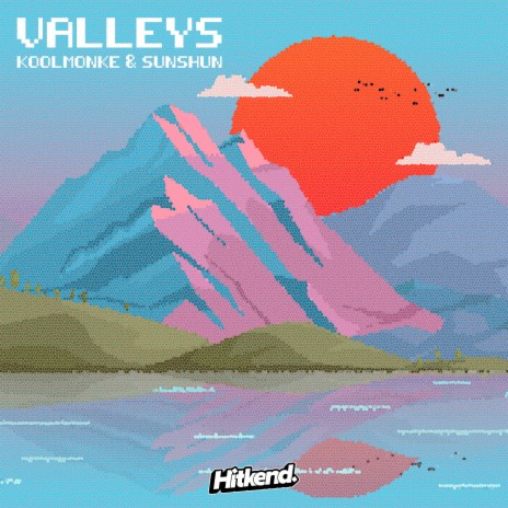 Valleys ft. SunShun | Boomplay Music