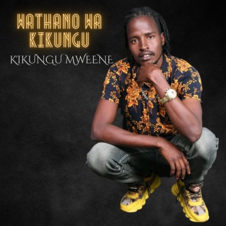 WATHANO WA KIKUNGU | Boomplay Music