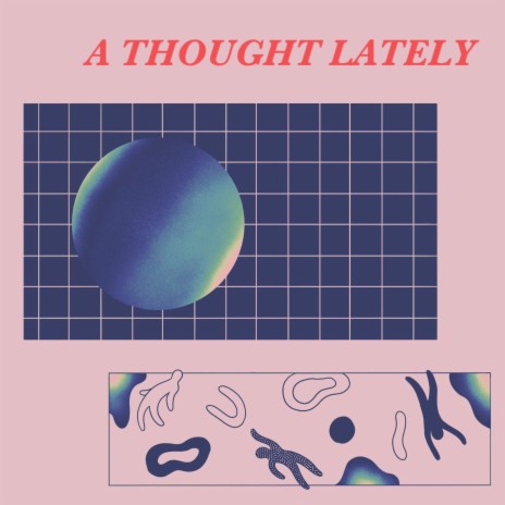 A Thought Lately | Boomplay Music